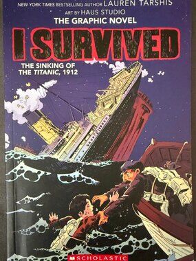I Survived the Sinking of the Titanic, 1912: A Graphic Novel #1 - Lauren Tarshis